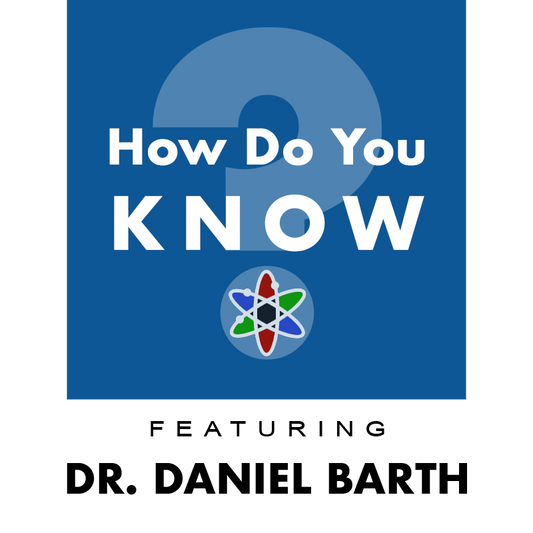 Explore Alliance Presents: How Do You KNOW? - Episode 56: Anthropic Cosmological Principle